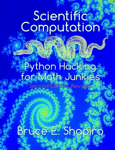 Scientific Computing: Python Hacking for Math Junkies