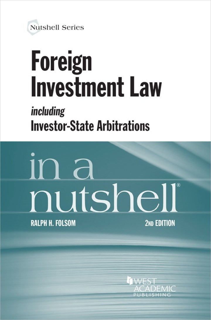 Folsom's Foreign Investment Law including Investor-State Arbitrations in a Nutshell 2nd Edition  - E-Book and test bank