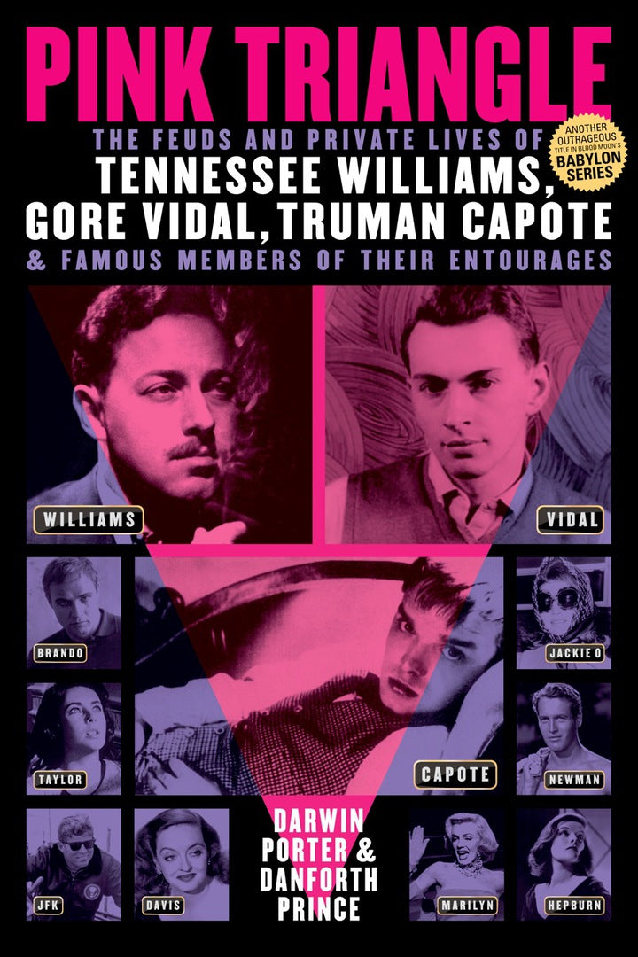 Pink Triangle The Feuds and Private Lives of Tennessee Williams, Gore Vidal, Truman Capote, and Famous Members of Their Entourages  PDF BOOK