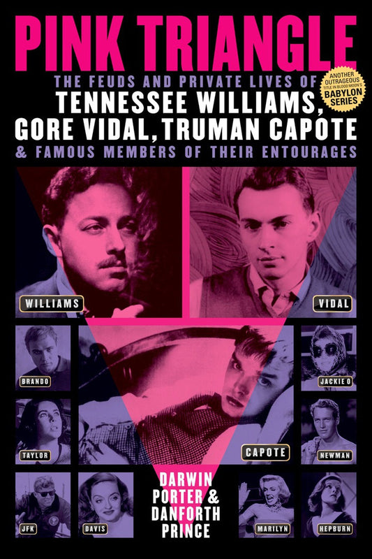 Pink Triangle The Feuds and Private Lives of Tennessee Williams, Gore Vidal, Truman Capote, and Famous Members of Their Entourages  PDF BOOK