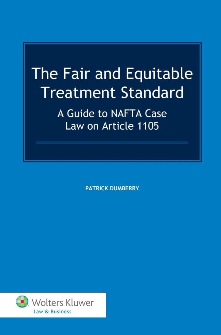 Electronic book PDF   The Fair and Equitable Treatment Standard A Guide to NAFTA Case Law on Article 1105