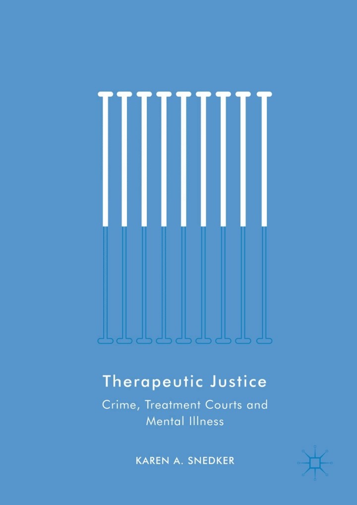 Therapeutic Justice Crime, Treatment Courts and Mental Illness  - E-Book and test bank