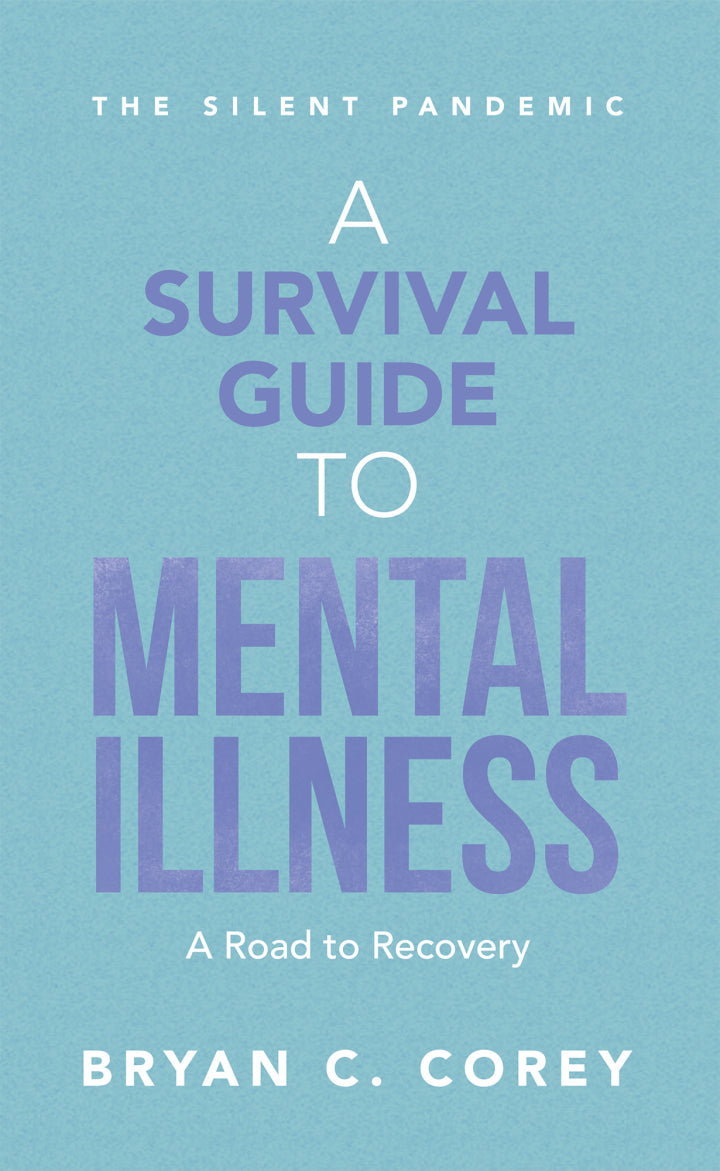 A Survival Guide to Mental Illness A Road to Recovery PDF E-book :