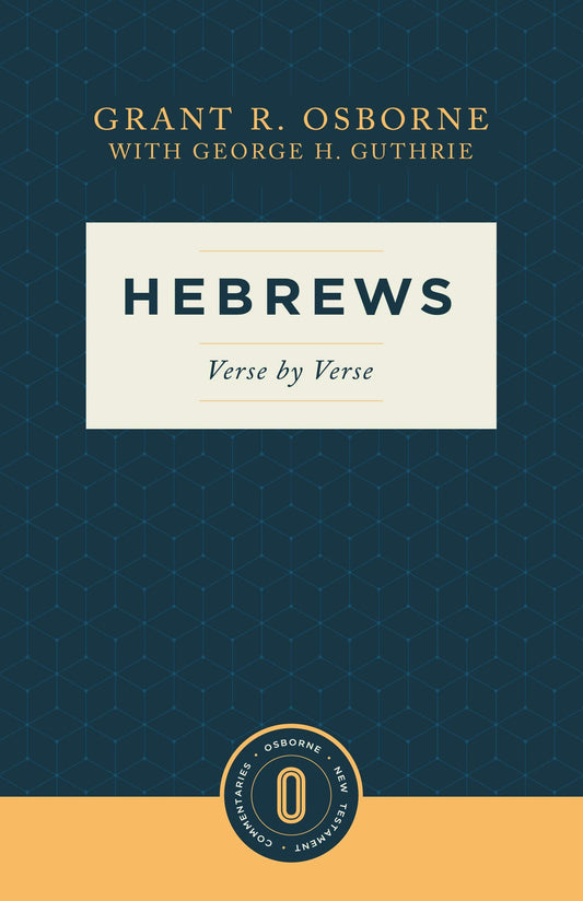 Hebrews Verse by Verse: Verse by Verse (Osborne New Testament Commentaries)